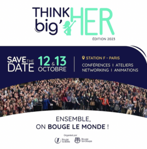 Le Forum Think Big’Her se tient le 12 et 13 octobre à Station F